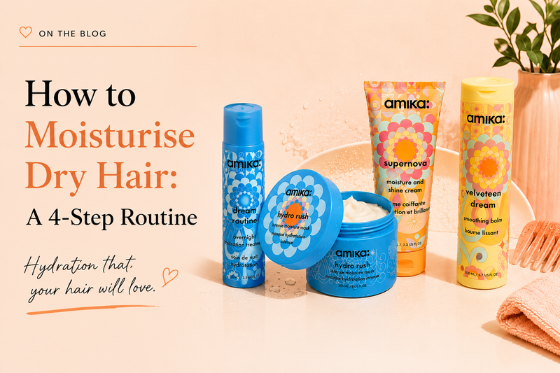 How to Moisturise Dry Hair: A 4-Step Routine