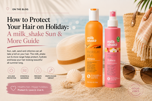 How to Protect Your Hair on Holiday: A milk_shake Sun & More Guide