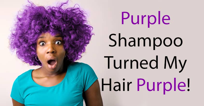 Purple Shampoo Turned My Hair Purple