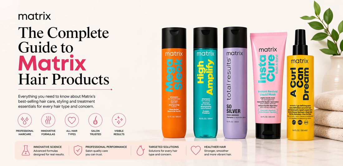 The Complete Guide to Matrix Hair Products